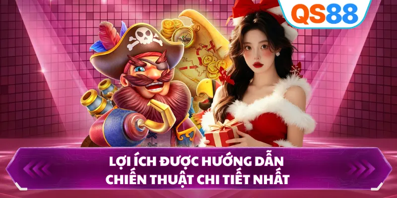 Lợi ích được hướng dẫn chiến thuật chi tiết nhất