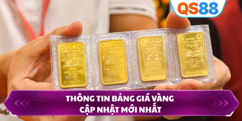Thông tin bảng giá vàng cập nhật mới nhất
