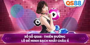 Xổ Số QS88 - Thiên Đường Lô Đề Minh Bạch Nhất Châu Á